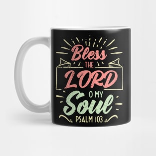 Bless the LORD O My Soul Psalm 103 Mug